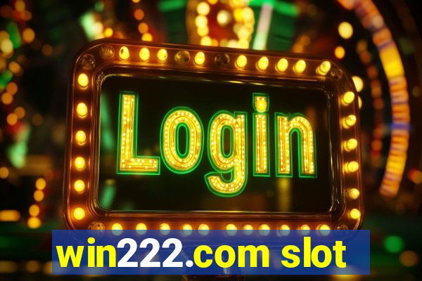 win222.com slot